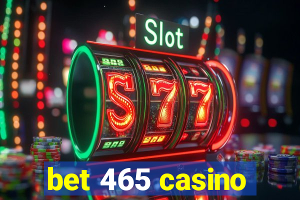 bet 465 casino